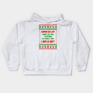 gonna go lay under the christmas tree Kids Hoodie